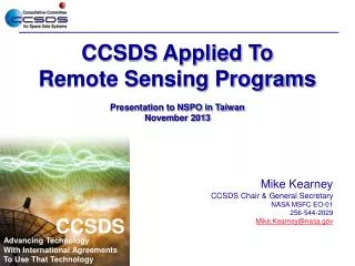 CCSDS Applied To Remote Sensing Programs Presentation to NSPO in Taiwan November 2013
