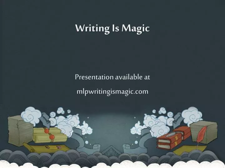 writing is magic