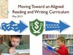 Moving Toward an Aligned Reading and Writing Curriculum - slide 1