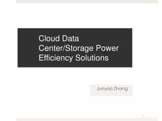 Cloud Data Center/Storage Power Efficiency Solutions