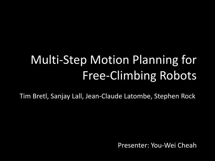 multi step motion planning for free climbing robots