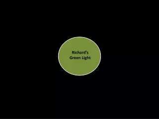 Richard’s Green Light