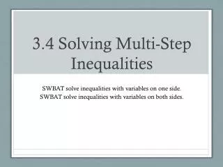 3.4 Solving Multi-Step Inequalities
