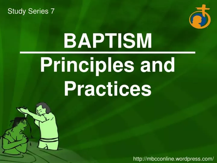 baptism principles and practices