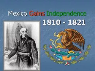 Mexico Gains Independence