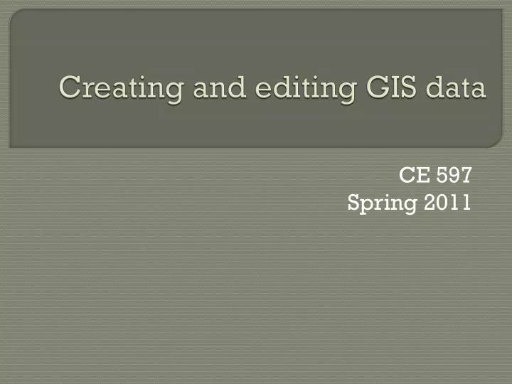 creating and editing gis data