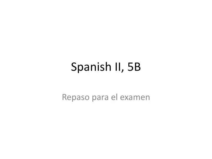 spanish ii 5b