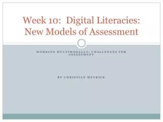 Week 10: Digital Literacies: New Models of Assessment