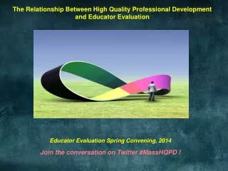 The Relationship Between High Quality Professional Development and Educator Evaluation