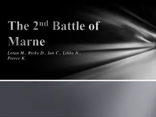The 2 nd Battle of Marne