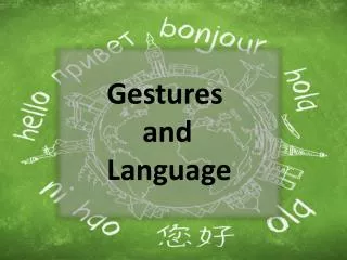 Gestures and Language