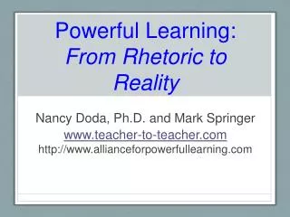 Powerful Learning: From Rhetoric to Reality