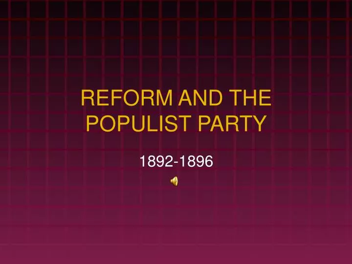 reform and the populist party
