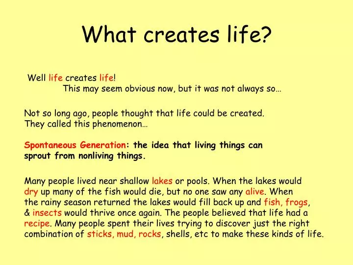 what creates life