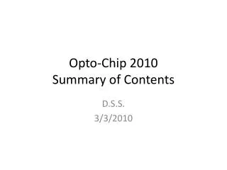 Opto-Chip 2010 Summary of Contents