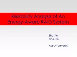 Reliability Analysis of An Energy-Aware RAID System