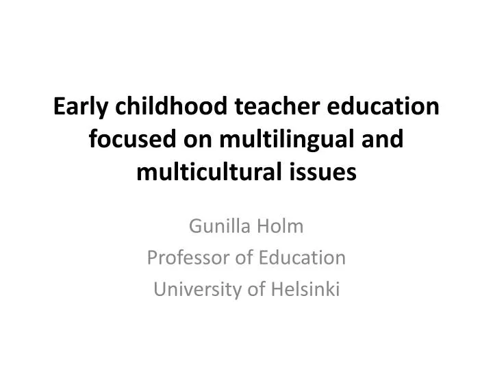 early childhood teacher education focused on multilingual and multicultural issues