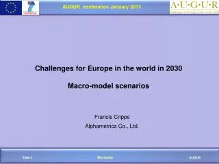 Challenges for Europe in the world in 2030 Macro-model scenarios