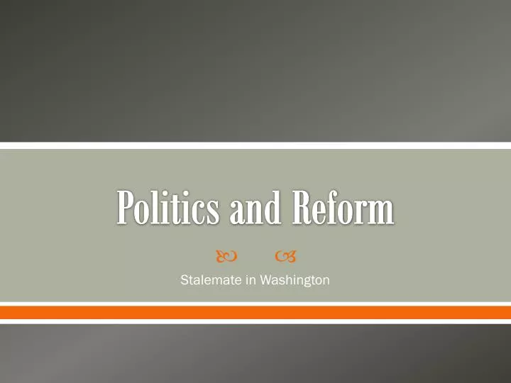 politics and reform