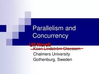 Parallelism and Concurrency