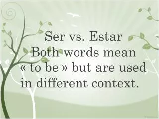 ser vs estar both words mean to be but are used in different context