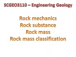 Rock mechanics Rock substance Rock mass Rock mass classification
