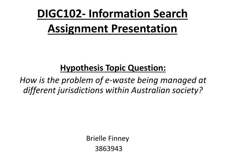 digc102 information search assignment presentation