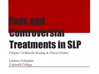 Fads and Controversial Treatments in SLP