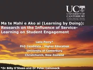 Lane Perry* PhD Candidate - Higher Education University of Canterbury Christchurch, New Zealand