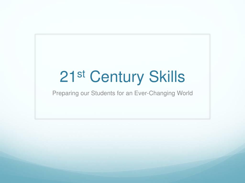 PPT - 21 st Century Skills PowerPoint Presentation, free download - ID ...