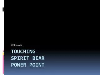 Touching spirit bear power point