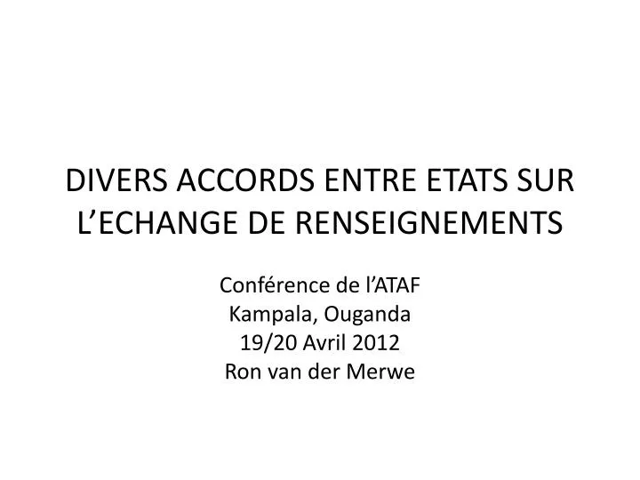 divers accords entre etats sur l echange de renseignements