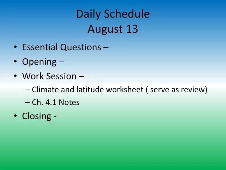 daily schedule august 13