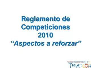 reglamento de competiciones 2010 aspectos a reforzar