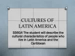 CULTURES OF LATIN AMERICA