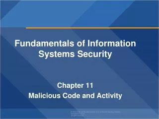 Fundamentals of Information Systems Security Chapter 11 Malicious Code and Activity