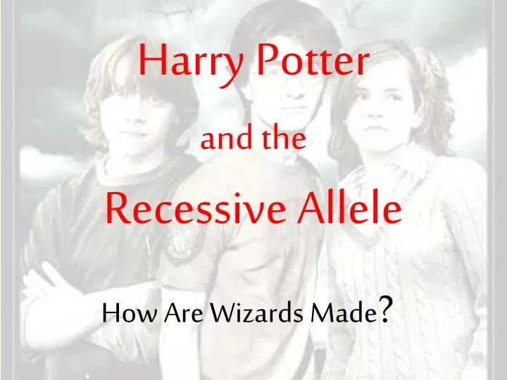 harry potter and the recessive allele
