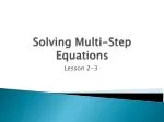 Solving Multi-Step Equations - slide 1