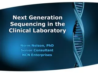 Next Generation Sequencing in the Clinical Laboratory
