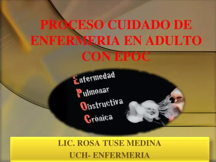 proceso cuidado de enfermeria en adulto con epoc