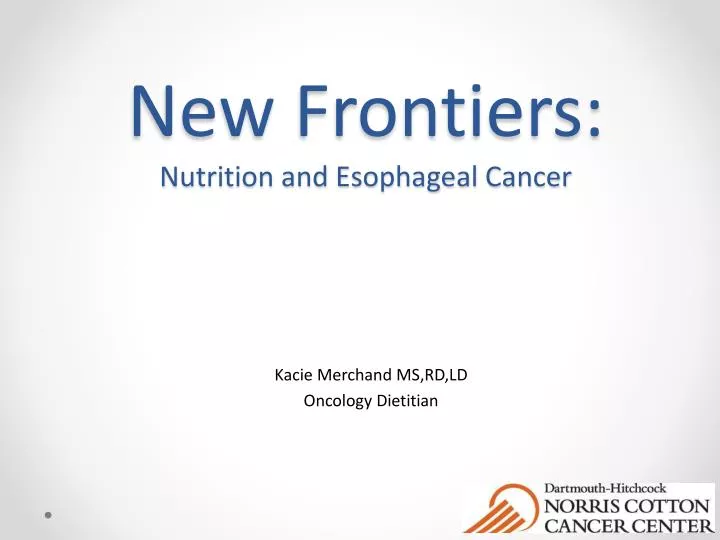 new frontiers nutrition and esophageal cancer