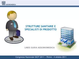 STRUTTURE SANITARIE E SPECIALISTI DI PRODOTTO