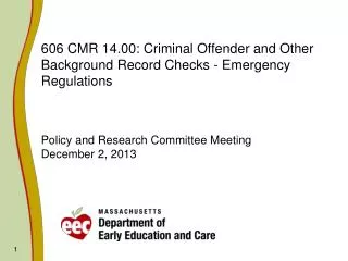 606 CMR 14.00: Criminal Offender and Other Background Record Checks - Emergency Regulations