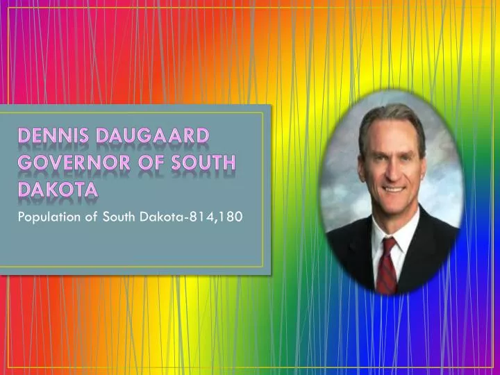 dennis daugaard governor of south dakota