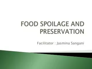 FOOD SPOILAGE AND PRESERVATION