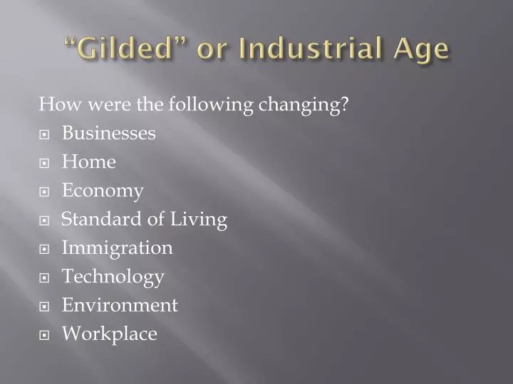gilded or industrial age