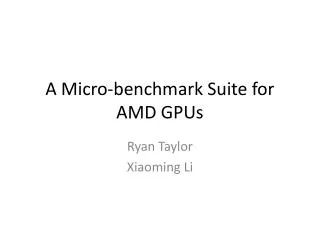 A Micro-benchmark Suite for AMD GPUs
