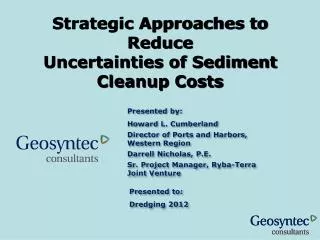 Strategic Approaches to Reduce Uncertainties of Sediment Cleanup Costs