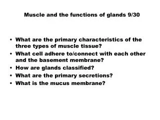 Muscle and the functions of glands 9/30