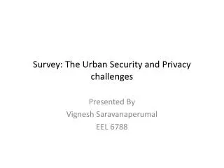 Survey: The Urban Security and Privacy challenges